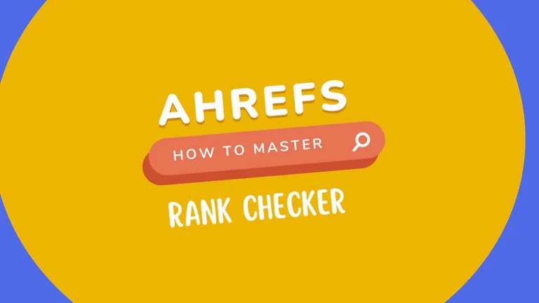 Mastering Ahrefs Rank Checker: A Step-by-Step Guide to Tracking URL Performance