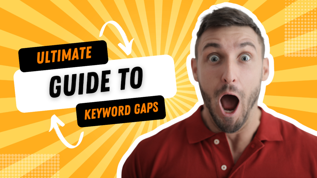 The Ultimate Guide to Keyword Gap Analysis for Beginners