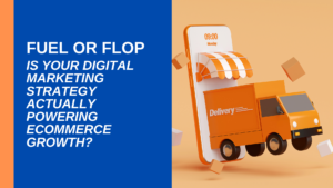 Is Your Digital Marketing Strategy Actually Powering eCommerce Growth
