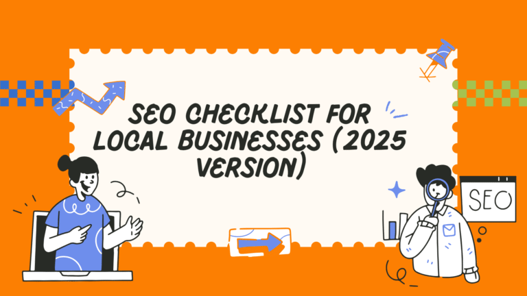 Local SEO Checklist for Businesses (2025 Version)
